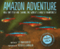 Amazon Adventure: How Tiny Fish Are Saving the Worlds Largest Rainforest (Scientists in the Field (Paperback))