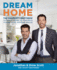 Dream Home: the Property Brothers' Ultimate Guide to Finding & Fixing Your Perfect House-a New York Times Bestseller With Savvy Tactics for Renovating on Time and on Budget