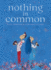 Nothing in Common: a Tender Story About Compassion and Finding Friends for Children (Ages 4-7)