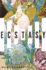 Ecstasy: a Novel