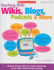 Teaching With Wikis, Blogs, Podcasts & More: Dozens of Easy Ideas for Using Technology to Get Kids Excited About Learning