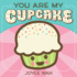 You Are My Cupcake