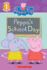 First Day of School (Peppa Pig Reader) (Scholastic Reader, Level 1)