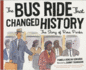 The Bus Ride That Changed History: the Story of Rosa Parks