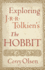 Exploring J.R.R. Tolkien's the Hobbit