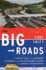 The Big Roads: the Untold Story of the Engineers, Visionaries, and Trailblazers Who Created the American Superhighways