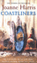 Coastliners: From Joanne Harris, the Bestselling Author of Chocolat, Comes a Heartfelt, Lyrical and Life-Affirming Novel of Courage and Conviction