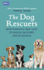 The Dog Rescuers: as Seen on Channel 5