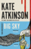 Big Sky: Kate Atkinson: 5 (Jackson Brodie, 5)