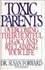 Toxic Parents: Overcoming Their Hurtful Legacy and Reclaiming Your Life
