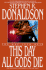 This Day All Gods Die: the Gap Into Ruin (Gap Cycle)