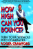 How High Can You Bounce?