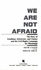 We Are Not Afraid: the Story of Goodman, Schwerner, and Chaney and the Civil Rights Campaign for Mississippi