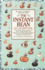 The Instant Bean: Delicious. Nutritious. and Now--Fast! : a Cookbook