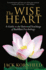 The Wise Heart: a Guide to the Universal Teachings of Buddhist Psychology