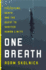 One Breath-Freediving, Death, and the Quest to Shatter Human Limits