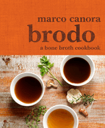 Brodo: a Bone Broth Cookbook