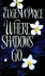Where Shadows Go