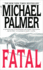 Fatal: a Novel