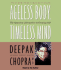 Ageless Body, Timeless Mind: the Quantum Alternative to Growing Old (Deepak Chopra)