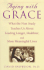 Aging With Grace: What the Nun Study Teaches Us About Leading Longer, Healthier, and More Meaningful Lives