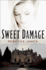 Sweet Damage: a Novel