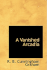 A Vanished Arcadia