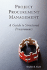Project Procurement Management: a Guide to Structured Procurements
