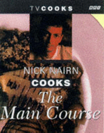 Nick Nairn Cooks the Main Course (Tv Cooks)
