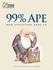 99% Ape: How Evolution Adds Up: 1