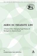 The Alien in Israelite Law