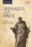 Irenaeus and Paul (Pauline and Patristic Scholars in Debate, 3)