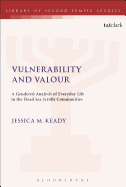 Vulnerability and Valour