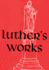Luther's Works, Volume 15 (Notes on Ecclesiastes, Lectures on the Song of Solomon, & Treatise on The Last Words of David)