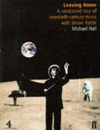 Leaving Home: a Conducted Tour of Twentieth-Century Music With Simon Rattle