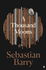 A Thousand Moons: a Novel / Sebastian Barry