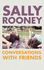 Conversations With Friends: Sally Rooney
