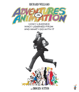 Adventures in Animation: How I Learned Who I Learned From and What I Did With It