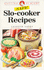 Safe Slo-Cooker Recipes (Getting It Right)