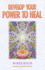 Develop Your Power to Heal