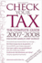 Check Your Tax: the Complete Guide 2007-2008: the Complete Guide