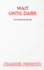 Wait Until Dark