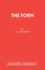 The Form (Acting Edition)