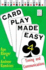 Card Play Made Easy 4: Timing and Communication