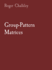 Group-Pattern Matrices
