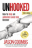 Unhooked: How to Help an Addicted Loved One Recover