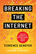 Breaking the Internet: How One Community is Working Toward Digital Equity