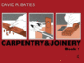Carpentry and Joinery: Bk. 1