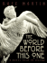 The World Before This One