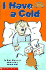 I Have a Cold (Hello Reader! Level 1)